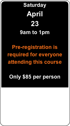 Friday
January
15
6pm to 10pm

Pre-registration is required for everyone attending this course 

Only $85 per person


